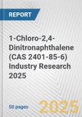 1-Chloro-2,4-Dinitronaphthalene (CAS 2401-85-6) Industry Research 2025: Global and Regional Market Trends 2019-2024 and Forecast to 2029- Product Image