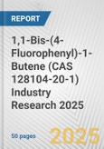 1,1-Bis-(4-Fluorophenyl)-1-Butene (CAS 128104-20-1) Industry Research 2025: Global and Regional Market Trends 2019-2024 and Forecast to 2029- Product Image