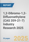 1,2-Dibromo-1,2-Difluoroethylene (CAS 359-21-7) Industry Research 2025: Global and Regional Market Trends 2019-2024 and Forecast to 2029- Product Image