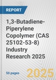 1,3-Butadiene-Piperylene Copolymer (CAS 25102-53-8) Industry Research 2025: Global and Regional Market Trends 2019-2024 and Forecast to 2029- Product Image