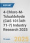 4-Chloro-M-Tolualdehyde (CAS 101349-71-7) Industry Research 2025: Global and Regional Market Trends 2019-2024 and Forecast to 2029 - Product Image
