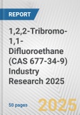 1,2,2-Tribromo-1,1-Difluoroethane (CAS 677-34-9) Industry Research 2025: Global and Regional Market Trends 2019-2024 and Forecast to 2029- Product Image