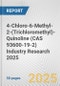 4-Chloro-6-Methyl-2-(Trichloromethyl)-Quinoline (CAS 93600-19-2) Industry Research 2025: Global and Regional Market Trends 2019-2024 and Forecast to 2029 - Product Thumbnail Image