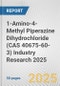 1-Amino-4-Methyl Piperazine Dihydrochloride (CAS 40675-60-3) Industry Research 2025: Global and Regional Market Trends 2019-2024 and Forecast to 2029 - Product Thumbnail Image