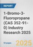 1-Bromo-3-Fluoropropane (CAS 352-91-0) Industry Research 2025: Global and Regional Market Trends 2019-2024 and Forecast to 2029- Product Image
