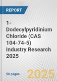 1-Dodecylpyridinium Chloride (CAS 104-74-5) Industry Research 2025: Global and Regional Market Trends 2019-2024 and Forecast to 2029- Product Image