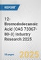 12-Bromododecanoic Acid (CAS 73367-80-3) Industry Research 2025: Global and Regional Market Trends 2019-2024 and Forecast to 2029 - Product Image