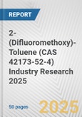 2-(Difluoromethoxy)-Toluene (CAS 42173-52-4) Industry Research 2025: Global and Regional Market Trends 2019-2024 and Forecast to 2029- Product Image