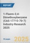1-Fluoro-2,4-Dimethoxybenzene (CAS 17715-70-7) Industry Research 2025: Global and Regional Market Trends 2019-2024 and Forecast to 2029 - Product Image