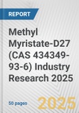 Methyl Myristate-D27 (CAS 434349-93-6) Industry Research 2025: Global and Regional Market Trends 2019-2024 and Forecast to 2029- Product Image