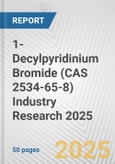 1-Decylpyridinium Bromide (CAS 2534-65-8) Industry Research 2025: Global and Regional Market Trends 2019-2024 and Forecast to 2029- Product Image