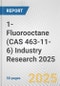 1-Fluorooctane (CAS 463-11-6) Industry Research 2025: Global and Regional Market Trends 2019-2024 and Forecast to 2029 - Product Thumbnail Image