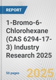1-Bromo-6-Chlorohexane (CAS 6294-17-3) Industry Research 2025: Global and Regional Market Trends 2019-2024 and Forecast to 2029- Product Image