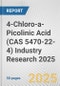 4-Chloro-a-Picolinic Acid (CAS 5470-22-4) Industry Research 2025: Global and Regional Market Trends 2019-2024 and Forecast to 2029 - Product Thumbnail Image