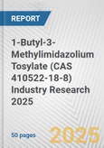 1-Butyl-3-Methylimidazolium Tosylate (CAS 410522-18-8) Industry Research 2025: Global and Regional Market Trends 2019-2024 and Forecast to 2029- Product Image