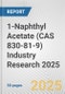 1-Naphthyl Acetate (CAS 830-81-9) Industry Research 2025: Global and Regional Market Trends 2019-2024 and Forecast to 2029 - Product Image