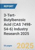 3-Tert-Butylbenzoic Acid (CAS 7498-54-6) Industry Research 2025: Global and Regional Market Trends 2019-2024 and Forecast to 2029- Product Image