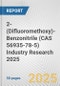 2-(Difluoromethoxy)-Benzonitrile (CAS 56935-78-5) Industry Research 2025: Global and Regional Market Trends 2019-2024 and Forecast to 2029 - Product Thumbnail Image