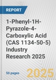1-Phenyl-1H-Pyrazole-4-Carboxylic Acid (CAS 1134-50-5) Industry Research 2025: Global and Regional Market Trends 2019-2024 and Forecast to 2029- Product Image