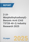 2-(4-Morpholinylcarbonyl)-Benzoic Acid (CAS 73728-40-2) Industry Research 2025: Global and Regional Market Trends 2019-2024 and Forecast to 2029- Product Image