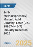 2-(3-Methoxyphenoxy)-Malonic Acid Dimethyl Ester (CAS 189574-46-7) Industry Research 2025: Global and Regional Market Trends 2019-2024 and Forecast to 2029- Product Image