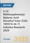 2-(3-Methoxyphenoxy)-Malonic Acid Dimethyl Ester (CAS 189574-46-7) Industry Research 2025: Global and Regional Market Trends 2019-2024 and Forecast to 2029 - Product Thumbnail Image