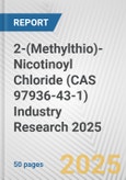 2-(Methylthio)-Nicotinoyl Chloride (CAS 97936-43-1) Industry Research 2025: Global and Regional Market Trends 2019-2024 and Forecast to 2029- Product Image
