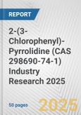 2-(3-Chlorophenyl)-Pyrrolidine (CAS 298690-74-1) Industry Research 2025: Global and Regional Market Trends 2019-2024 and Forecast to 2029- Product Image