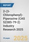 2-(3-Chlorophenyl)-Piperazine (CAS 52385-79-2) Industry Research 2025: Global and Regional Market Trends 2019-2024 and Forecast to 2029 - Product Thumbnail Image