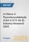 4-Chloro-2-Fluorobenzaldehyde (CAS 61072-56-8) Industry Research 2025: Global and Regional Market Trends 2019-2024 and Forecast to 2029 - Product Image