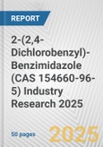 2-(2,4-Dichlorobenzyl)-Benzimidazole (CAS 154660-96-5) Industry Research 2025: Global and Regional Market Trends 2019-2024 and Forecast to 2029- Product Image