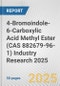 4-Bromoindole-6-Carboxylic Acid Methyl Ester (CAS 882679-96-1) Industry Research 2025: Global and Regional Market Trends 2019-2024 and Forecast to 2029 - Product Thumbnail Image