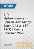 2-(4-Hydroxybenzoyl)-Benzoic Acid Methyl Ester (CAS 21147-23-9) Industry Research 2025: Global and Regional Market Trends 2019-2024 and Forecast to 2029- Product Image