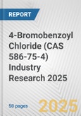 4-Bromobenzoyl Chloride (CAS 586-75-4) Industry Research 2025: Global and Regional Market Trends 2019-2024 and Forecast to 2029- Product Image