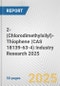 2-(Chlorodimethylsilyl)-Thiophene (CAS 18139-63-4) Industry Research 2025: Global and Regional Market Trends 2019-2024 and Forecast to 2029 - Product Thumbnail Image