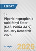1-Piperidinepropionic Acid Ethyl Ester (CAS 19653-33-9) Industry Research 2025: Global and Regional Market Trends 2019-2024 and Forecast to 2029- Product Image