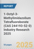 1-Octyl-3-Methylimidazolium Tetrafluoroborate (CAS 244193-52-0) Industry Research 2025: Global and Regional Market Trends 2019-2024 and Forecast to 2029- Product Image