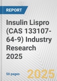 Insulin Lispro (CAS 133107-64-9) Industry Research 2025: Global and Regional Market Trends 2019-2024 and Forecast to 2029- Product Image