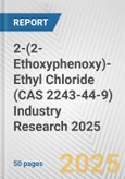 2-(2-Ethoxyphenoxy)-Ethyl Chloride (CAS 2243-44-9) Industry Research 2025: Global and Regional Market Trends 2019-2024 and Forecast to 2029- Product Image