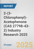 2-(3-Chlorophenyl)-Acetophenone (CAS 27798-43-2) Industry Research 2025: Global and Regional Market Trends 2019-2024 and Forecast to 2029- Product Image