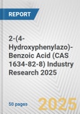 2-(4-Hydroxyphenylazo)-Benzoic Acid (CAS 1634-82-8) Industry Research 2025: Global and Regional Market Trends 2019-2024 and Forecast to 2029- Product Image
