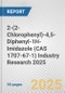 2-(2-Chlorophenyl)-4,5-Diphenyl-1H-Imidazole (CAS 1707-67-1) Industry Research 2025: Global and Regional Market Trends 2019-2024 and Forecast to 2029 - Product Thumbnail Image