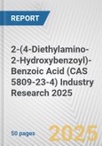 2-(4-Diethylamino-2-Hydroxybenzoyl)-Benzoic Acid (CAS 5809-23-4) Industry Research 2025: Global and Regional Market Trends 2019-2024 and Forecast to 2029- Product Image