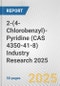 2-(4-Chlorobenzyl)-Pyridine (CAS 4350-41-8) Industry Research 2025: Global and Regional Market Trends 2019-2024 and Forecast to 2029 - Product Thumbnail Image