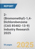 2-(Bromomethyl)-1,4-Dichlorobenzene (CAS 85482-13-9) Industry Research 2025: Global and Regional Market Trends 2019-2024 and Forecast to 2029- Product Image