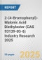 2-(4-Bromophenyl)-Malonic Acid Diethylester (CAS 93139-85-6) Industry Research 2025: Global and Regional Market Trends 2019-2024 and Forecast to 2029 - Product Thumbnail Image