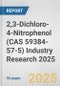 2,3-Dichloro-4-Nitrophenol (CAS 59384-57-5) Industry Research 2025: Global and Regional Market Trends 2019-2024 and Forecast to 2029 - Product Thumbnail Image