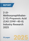 2-(6-Methoxynaphthalen-2-Yl)-Propanoic Acid (CAS 23981-80-8) Industry Research 2025: Global and Regional Market Trends 2019-2024 and Forecast to 2029- Product Image