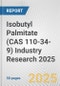 Isobutyl Palmitate (CAS 110-34-9) Industry Research 2025: Global and Regional Market Trends 2019-2024 and Forecast to 2029 - Product Thumbnail Image