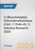 2-(Bicycloheptyl)-Chlorodimethylsilane (CAS 117046-42-1) Industry Research 2025: Global and Regional Market Trends 2019-2024 and Forecast to 2029- Product Image